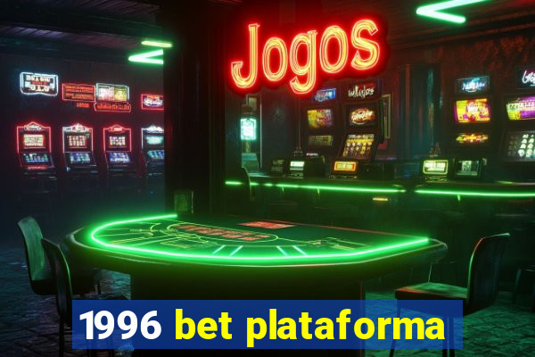 1996 bet plataforma